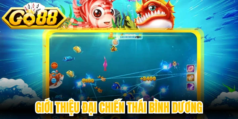 Giới thiệu Đại Chiến Thái Bình Dương