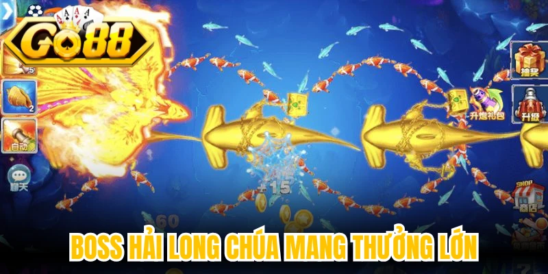 Boss Hải Long Chúa mang thưởng lớn