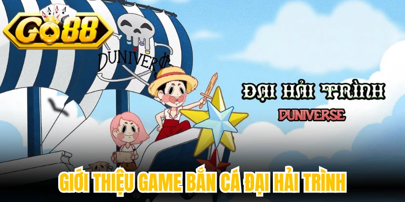 Giới thiệu game bắn cá Đại Hải Trình