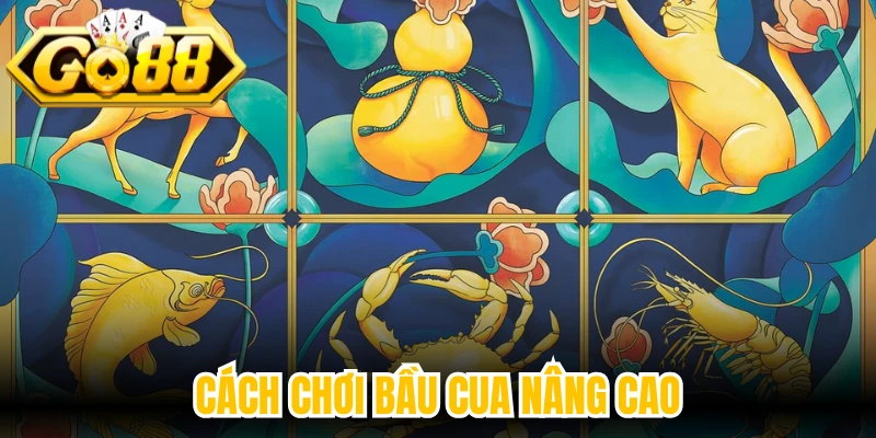 Cách chơi bầu cua nâng cao