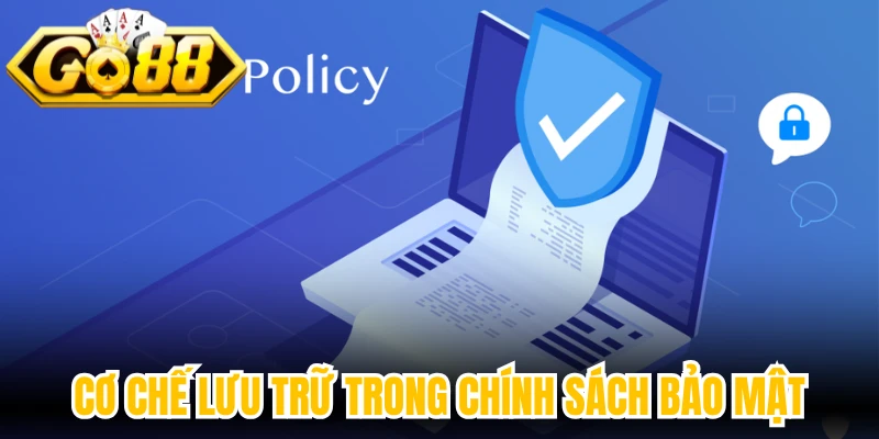 Cơ chế lưu trữ trong chính sách bảo mật