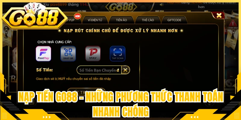 Nạp tiền Go88 - Những Phương Thức Thanh Toán Nhanh Chóng
