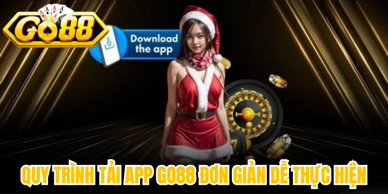 Quy trình tải app Go88 đơn giản dễ thực hiện
