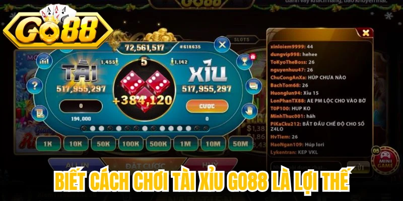Biết cách chơi tài xỉu Go88 là lợi thế