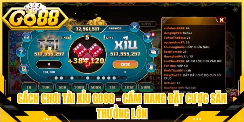 Cách Chơi Tài Xỉu Go88 - Cẩm Nang Đặt Cược Săn Thưởng Lớn