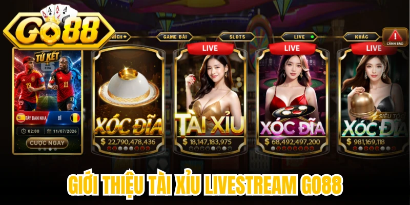 Giới thiệu Tài Xỉu Livestream Go88