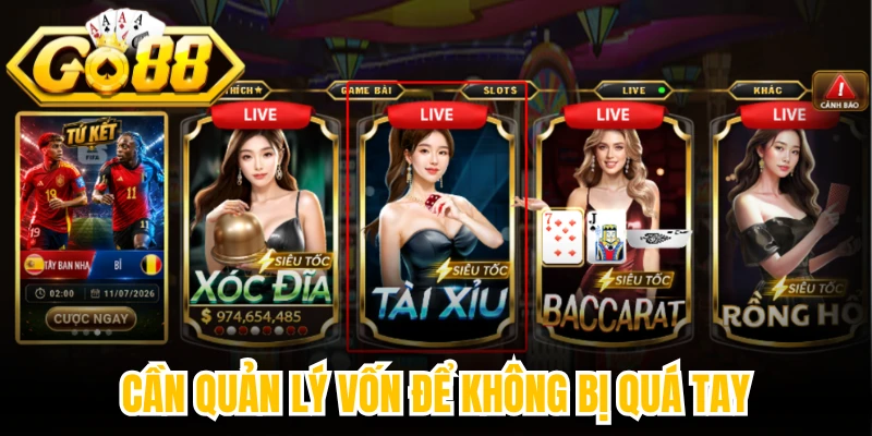 Cần quản lý vốn để không bị quá tay