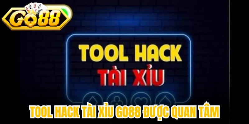 Tool hack tài xỉu Go88 được quan tâm