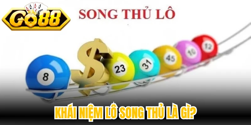Khái niệm lô song thủ là gì?